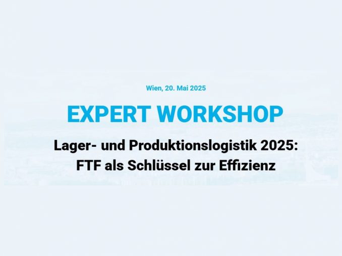 Lager- und Produktionslogistik 2025: FTF als Schlüssel zur Effizienz